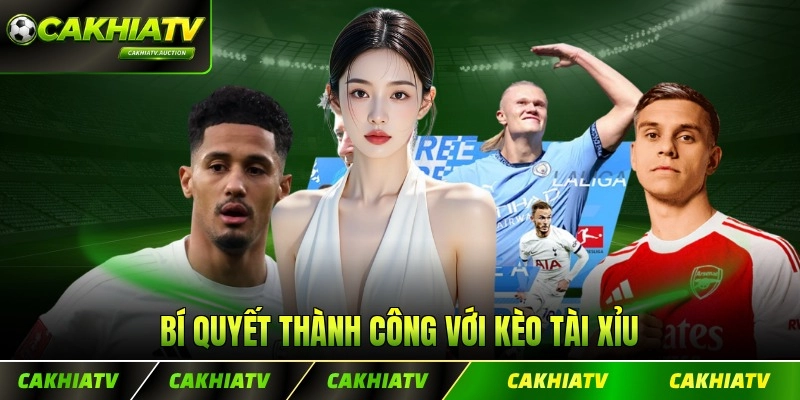 Bí quyết thành công với kèo tài xỉu 2