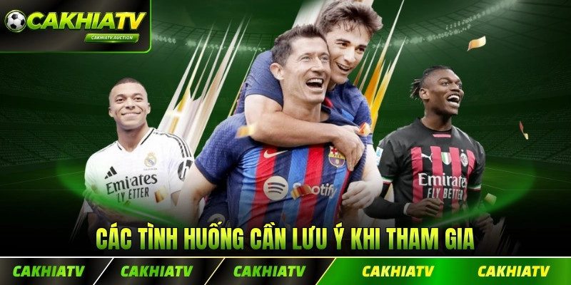 Các tình huống cần lưu ý khi tham gia đặt tay vào kèo ở sàn bóng nóng