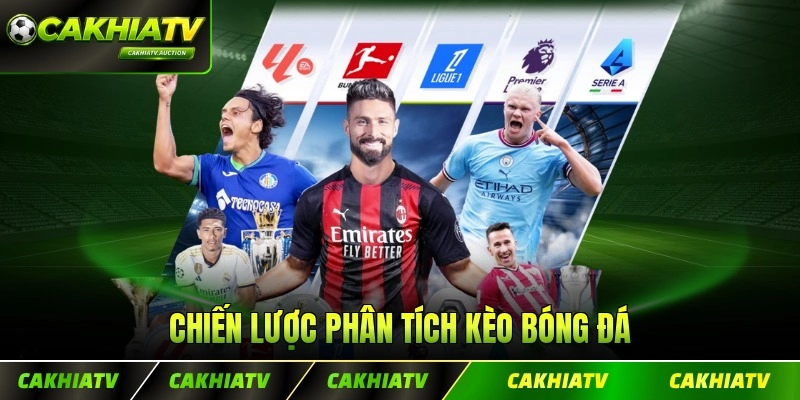 Chiến lược phân tích kèo bóng đá chuyên nghiệp