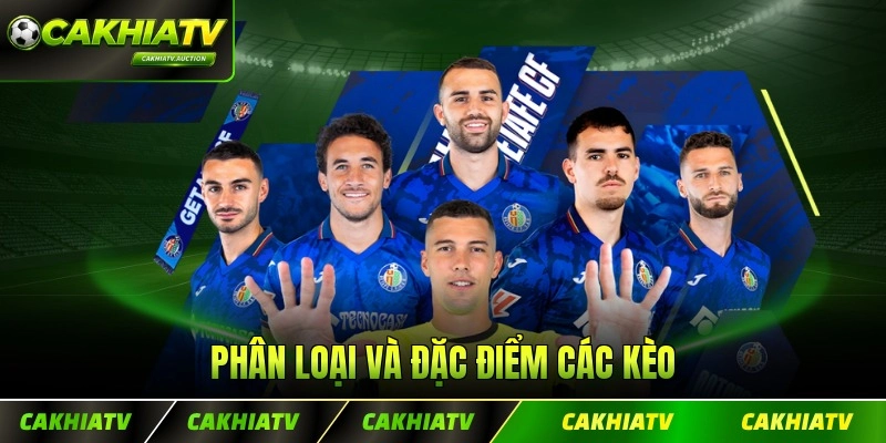 Phân loại và đặc điểm các kèo thông dụng
